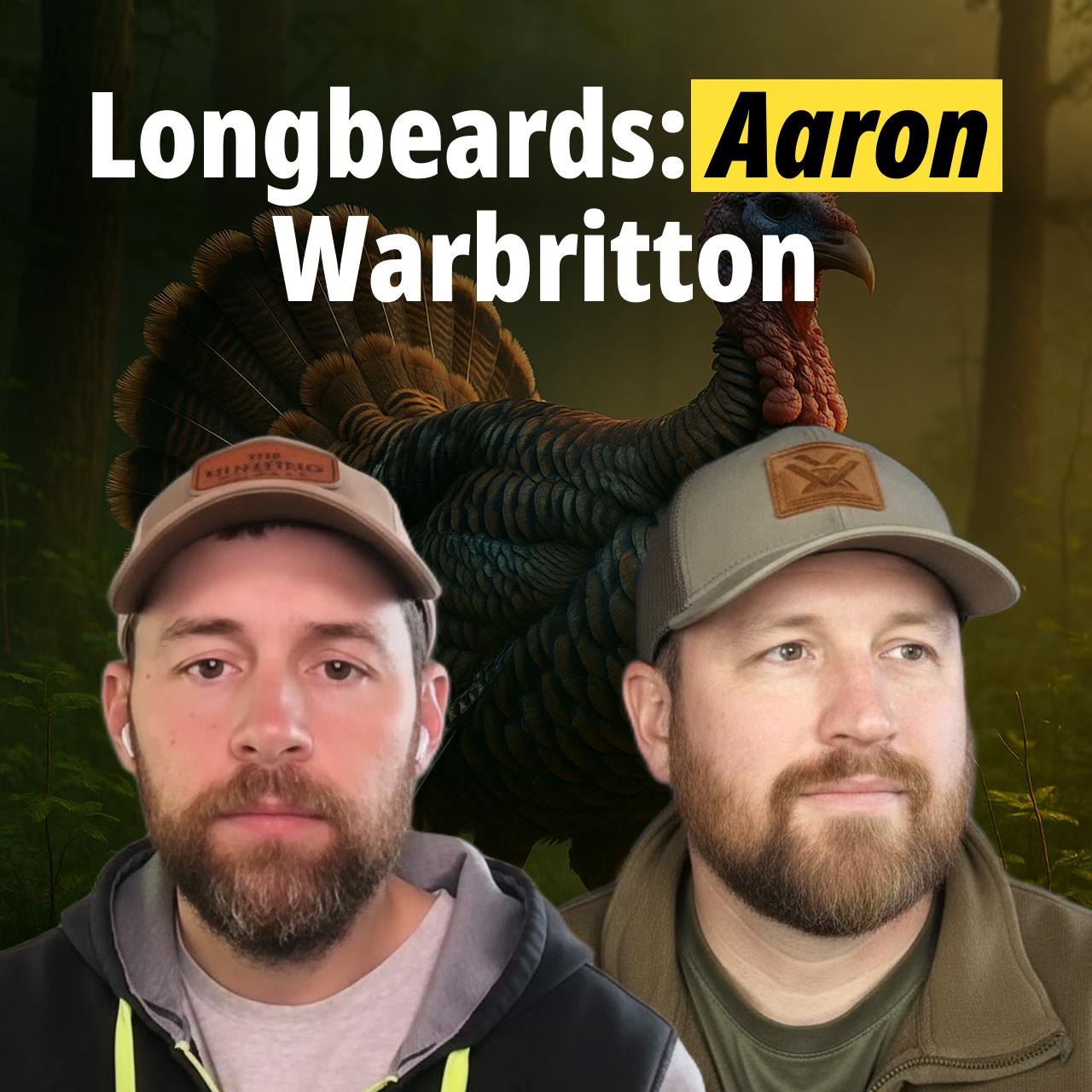 How To Hunt Turkey - Longbeards: Aaron Warbritton episode artwork