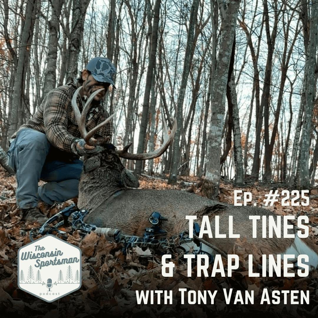 Wisconsin Sportsman - Tall Tines & Trap Lines with Tony Van Asten episode artwork