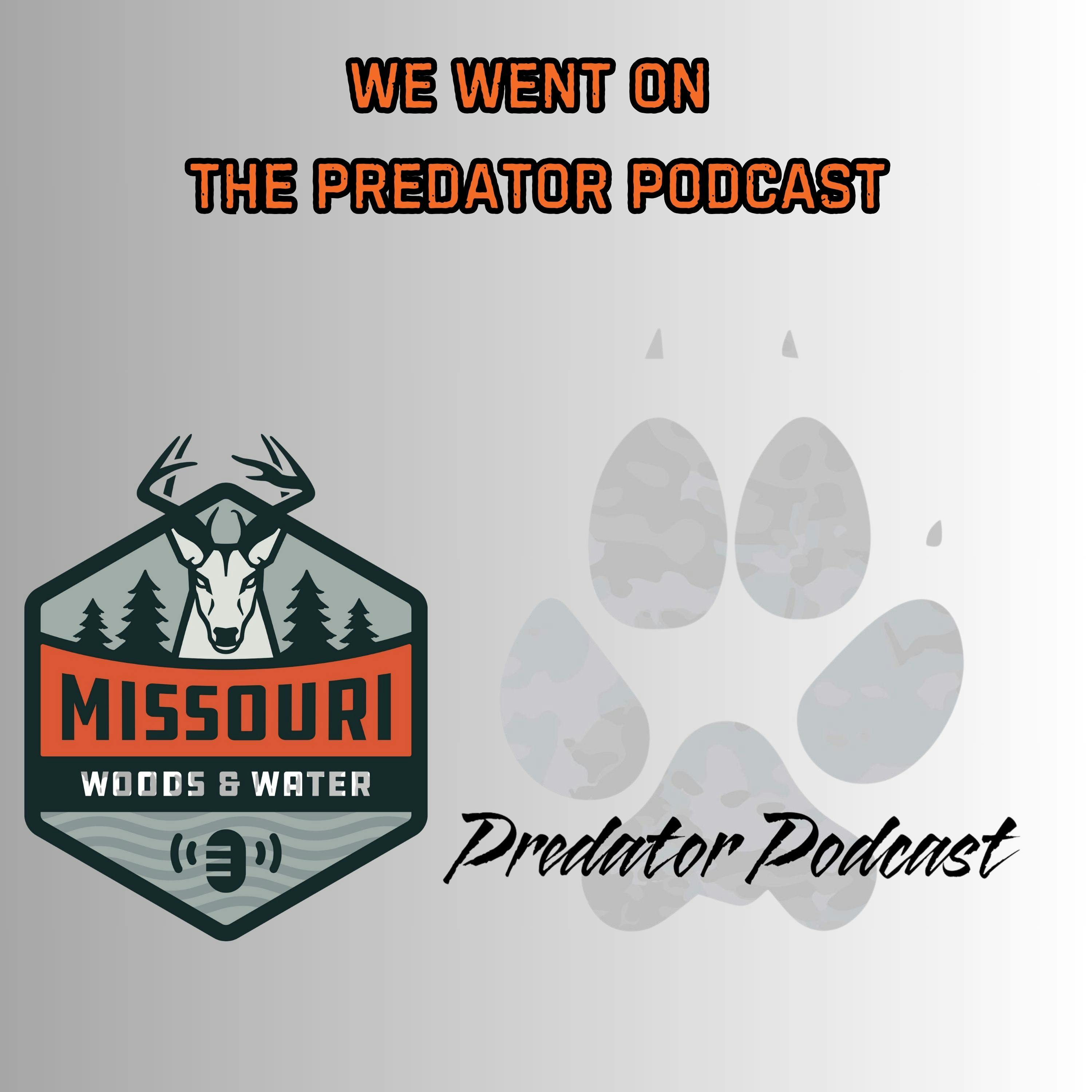 Missouri Woods & Water - We Went On The Predator Podcast episode artwork