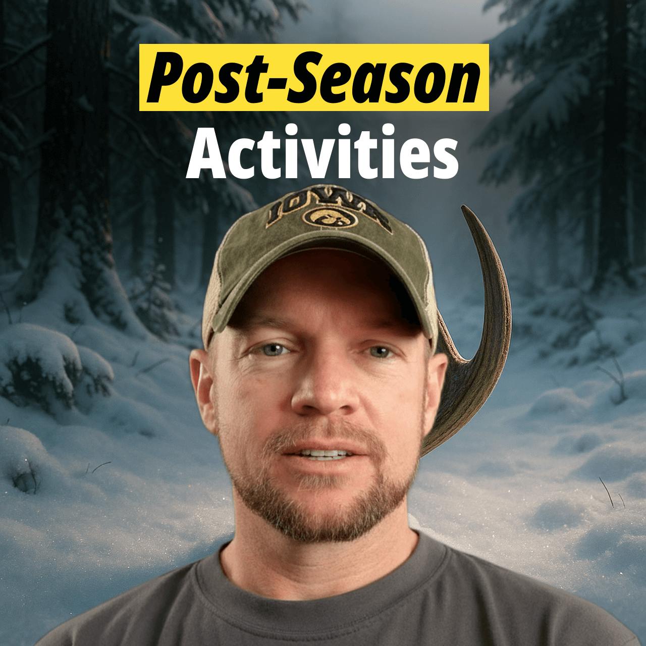 How To Hunt Deer - Post-Season Activities