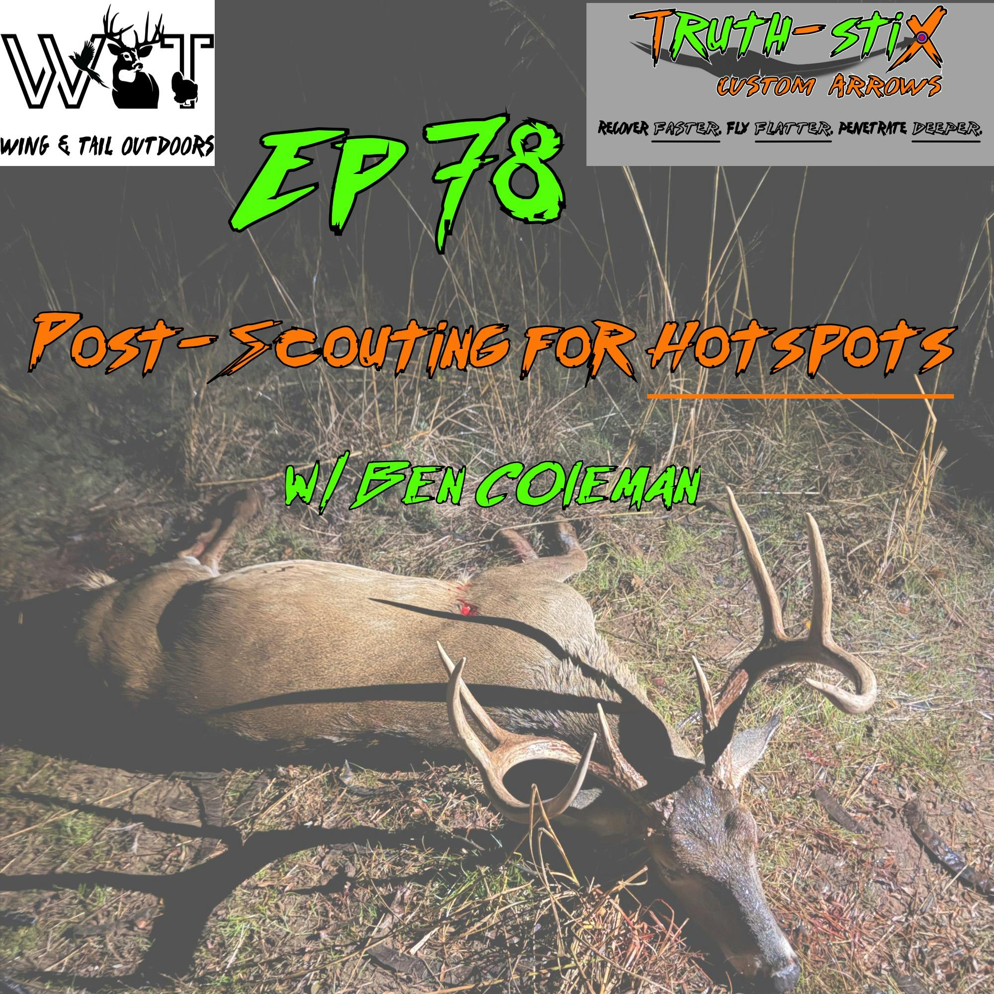 Wing & Tail Outdoors - Post-Season Scouting for Hotspots w/ Ben Coleman