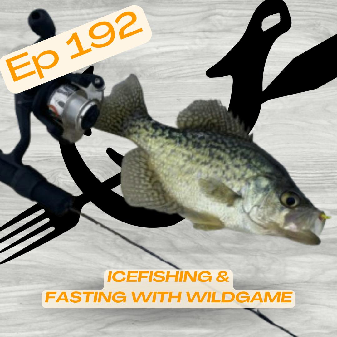 Huntavore - Icefishing & Fasting with Wildgame