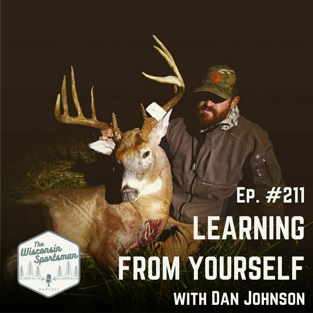 Wisconsin Sportsman - Learning From Yourself with Dan Johnson episode artwork