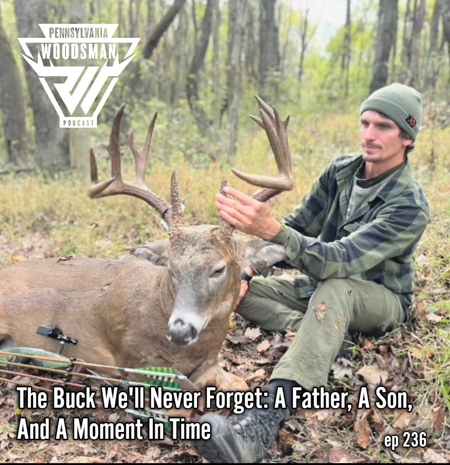 Pennsylvania Woodsman - The Buck We'll Never Forget: a Father, a Son, and a Moment in Time episode artwork