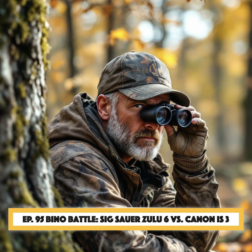 Hunt Detail - Image Stabilizing Binos - Sig Sauer VS. Canon IS episode artwork