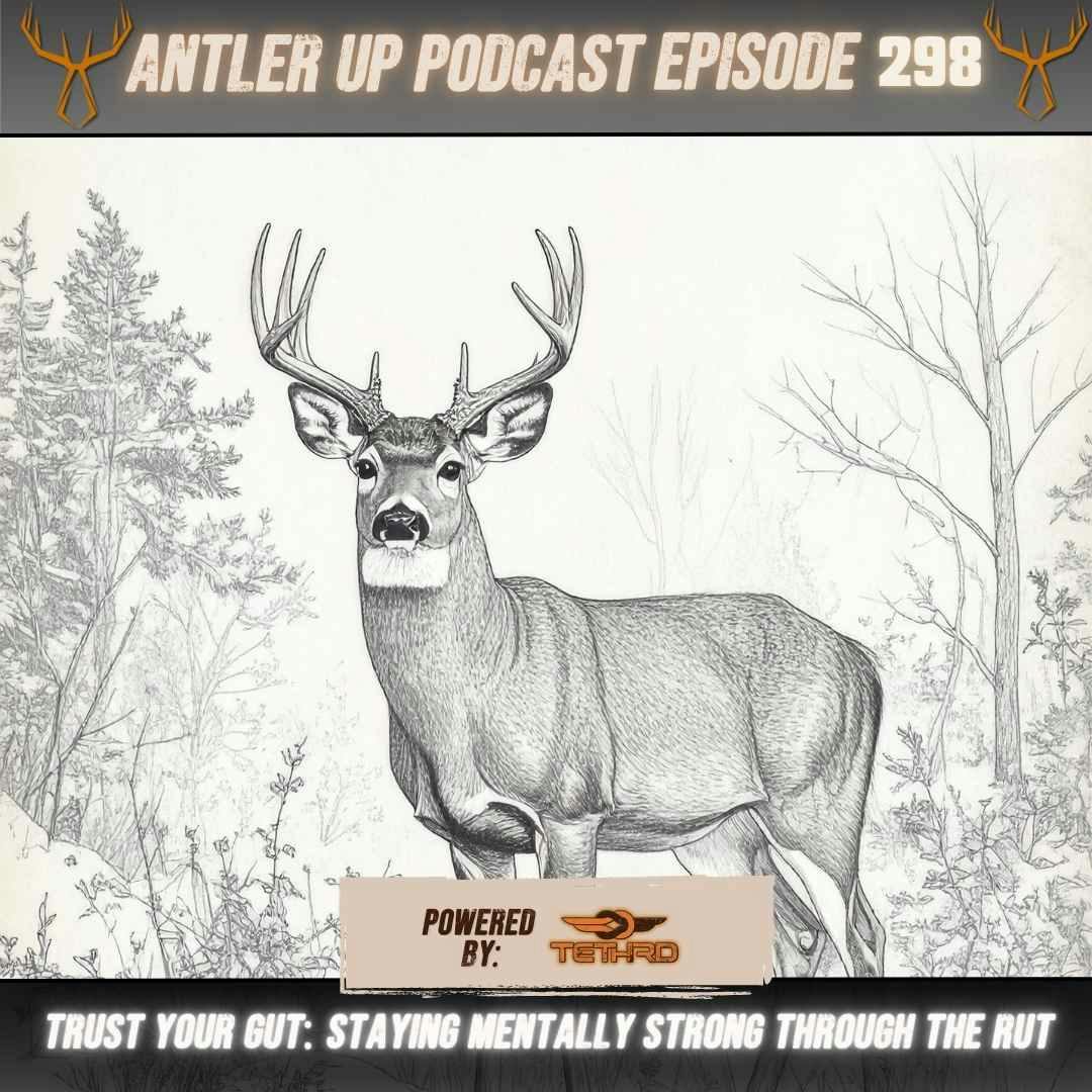 Antler Up - Trust Your Gut: Staying Mentally Strong Through the Rut episode artwork