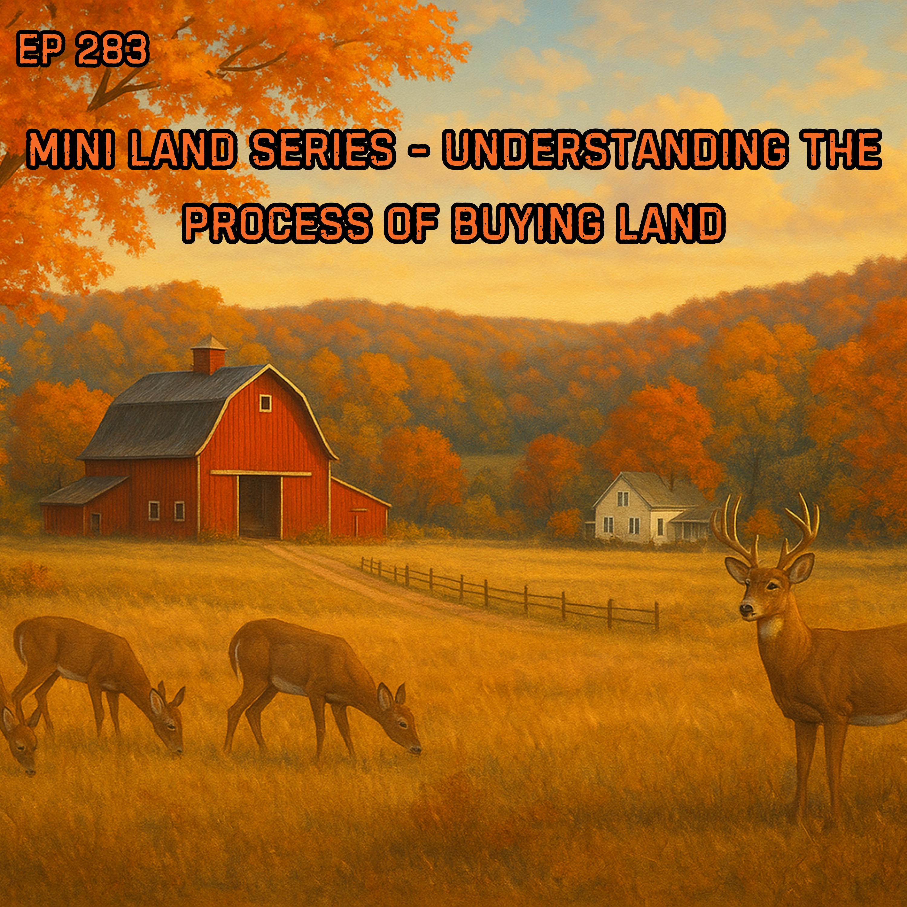 Missouri Woods & Water - Mini Land Series Part 2: Understanding The Process Of Buying Land episode artwork