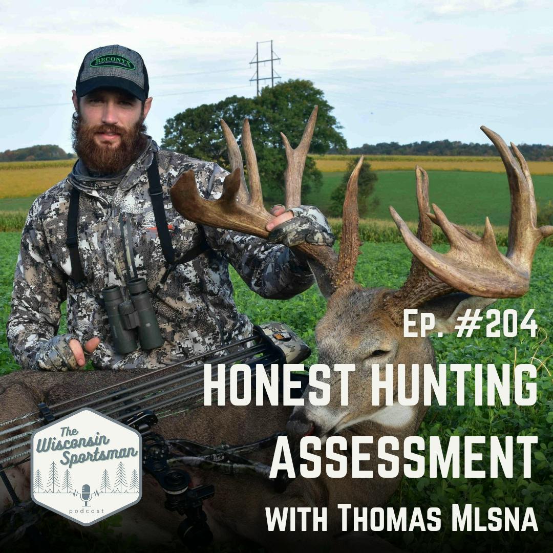Wisconsin Sportsman - Honest Hunting Assessment with Thomas Mlsna episode artwork