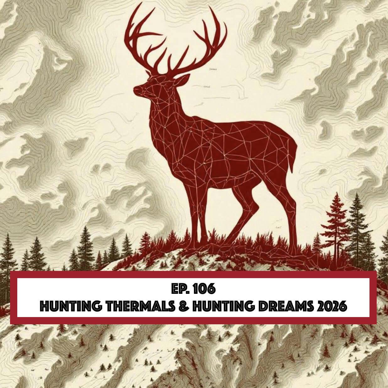 Hunt Detail - Hunting Thermals & Hunting Dreams 2026 episode artwork
