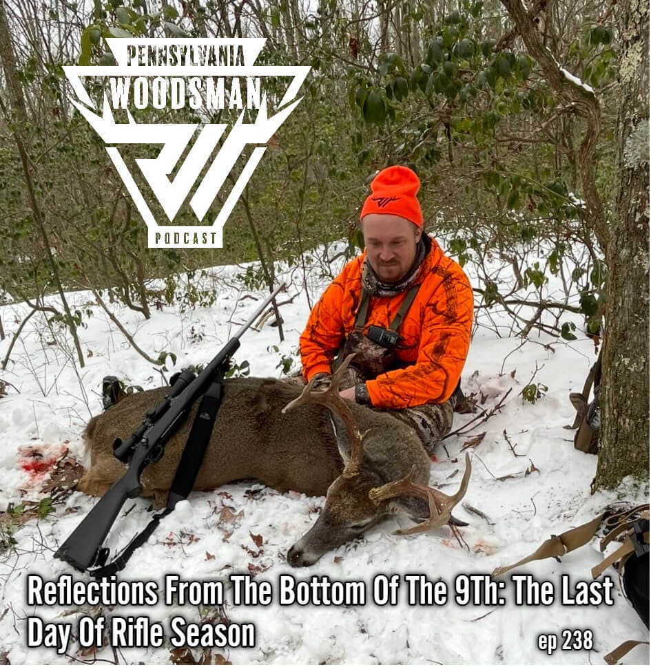 Pennsylvania Woodsman - Reflections from the Bottom of the 9th: The Last Day of Rifle Season episode artwork