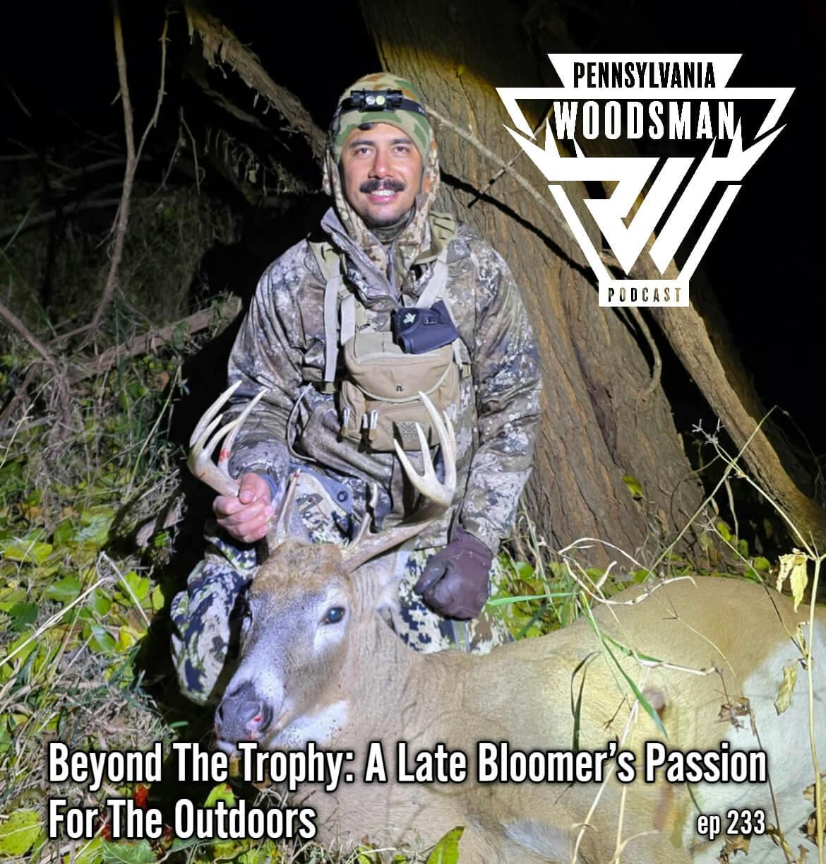 Pennsylvania Woodsman - Beyond The Trophy: A Late Bloomer’s Passion For The Outdoors episode artwork