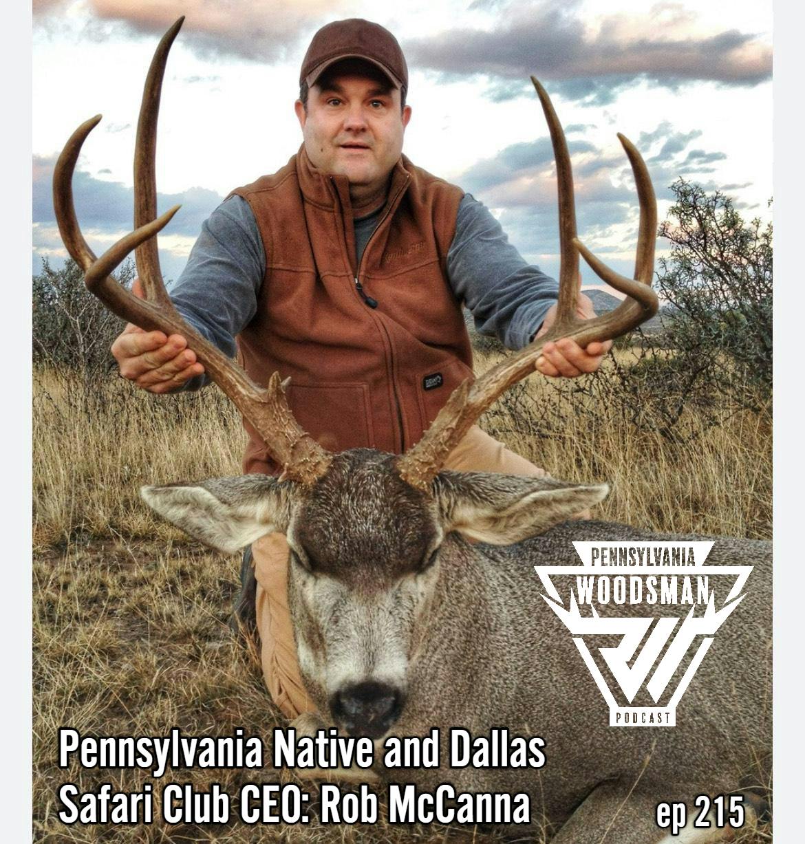 Pennsylvania Woodsman - Pennsylvania Native and Dallas Safari Club CEO: Rob McCanna episode artwork