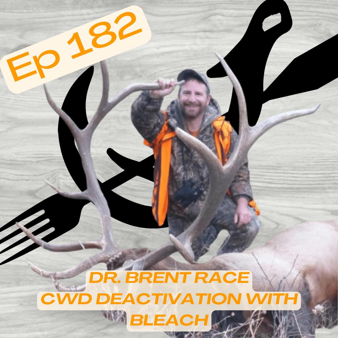 Huntavore - Dr. Brent Race; Deactivation of CWD with Bleach episode artwork