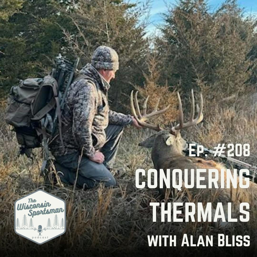 Wisconsin Sportsman - Conquering Thermals with Alan Bliss episode artwork