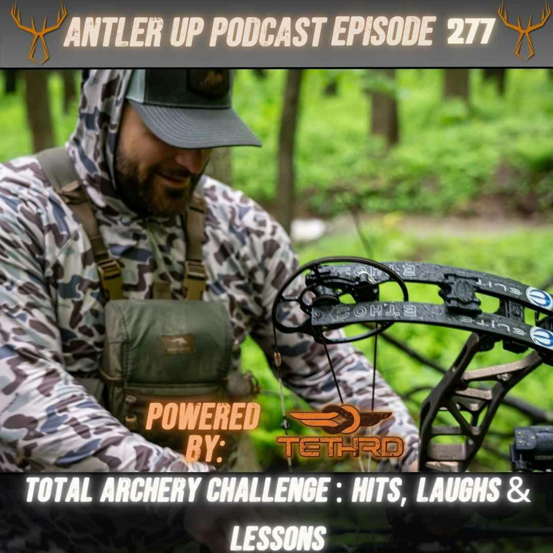 Antler Up - Total Archery Challenge 2025: Hits, Laughs & Lessons episode artwork