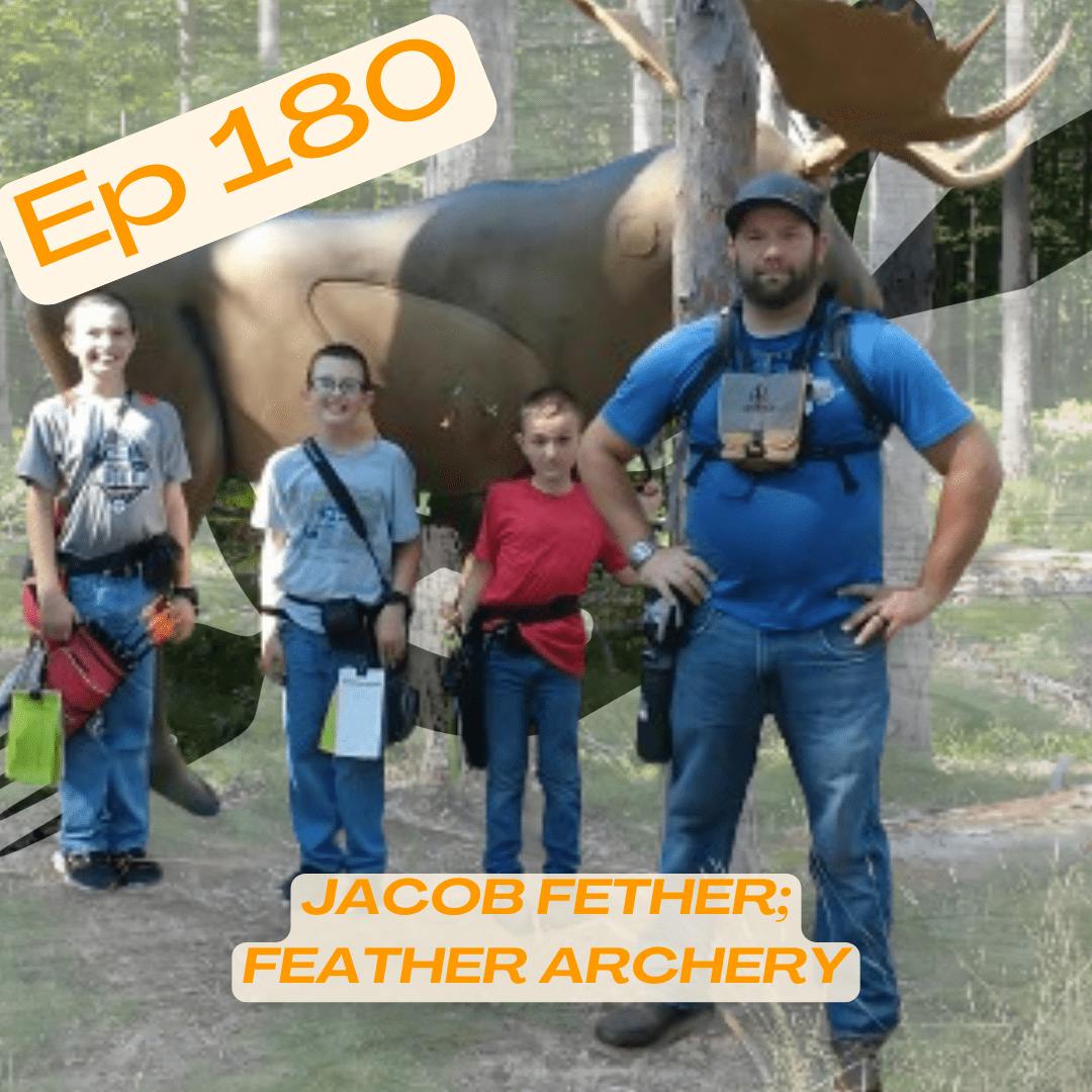 Huntavore - Jacob Fether; Feather Archery episode artwork