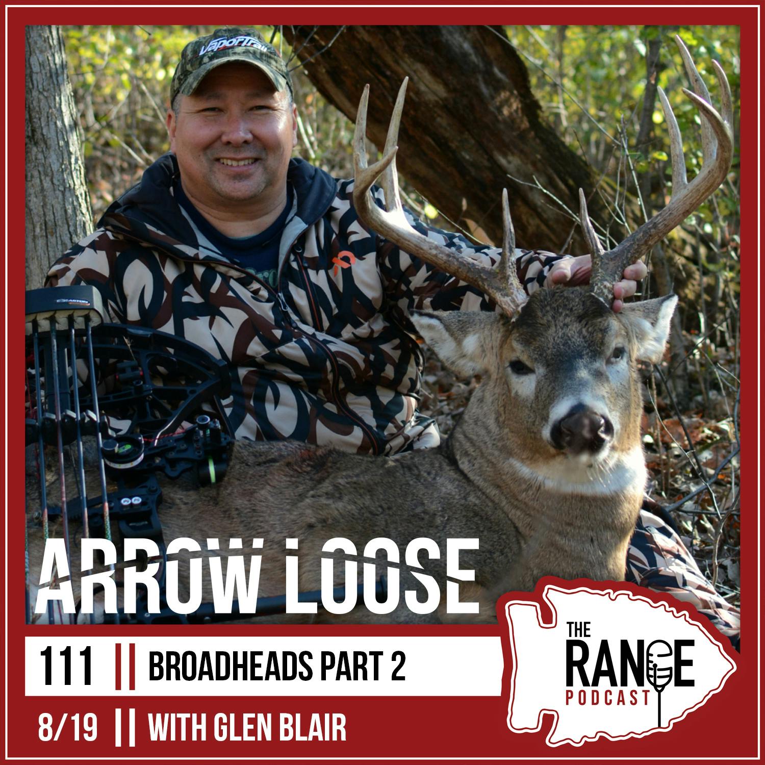 The Range - Arrow Loose: Broadheads Part 2 with Glen Blair episode artwork