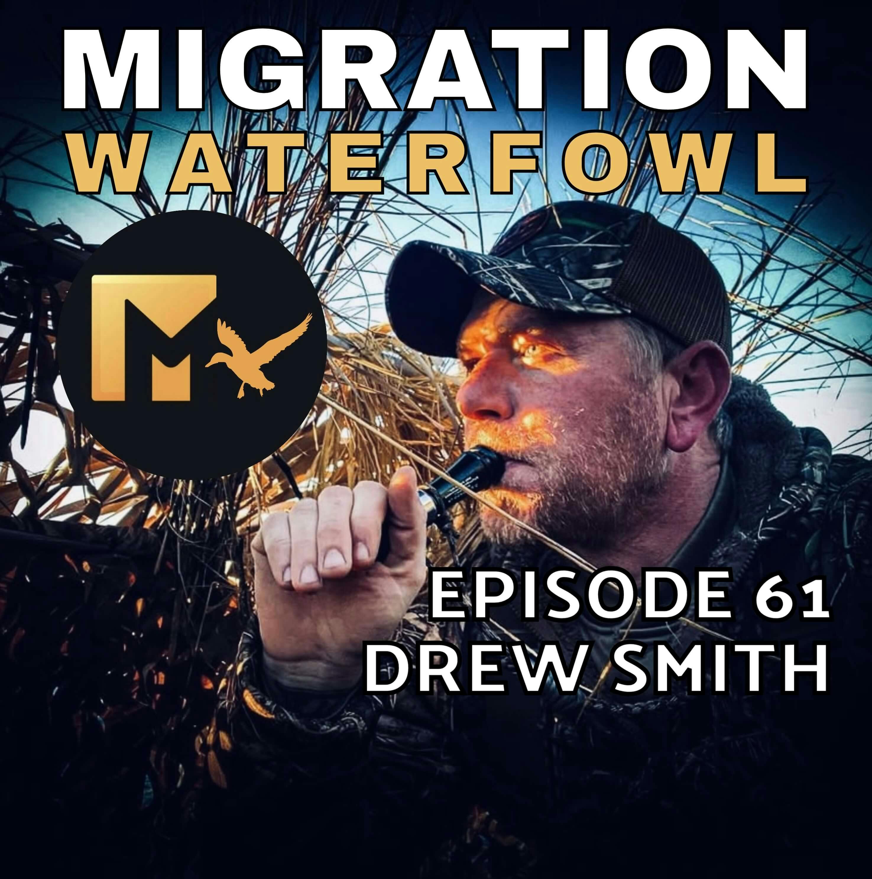 The Migration - Oaths, Honor & Becoming the Right Kind of Waterfowler with Drew Smith episode artwork