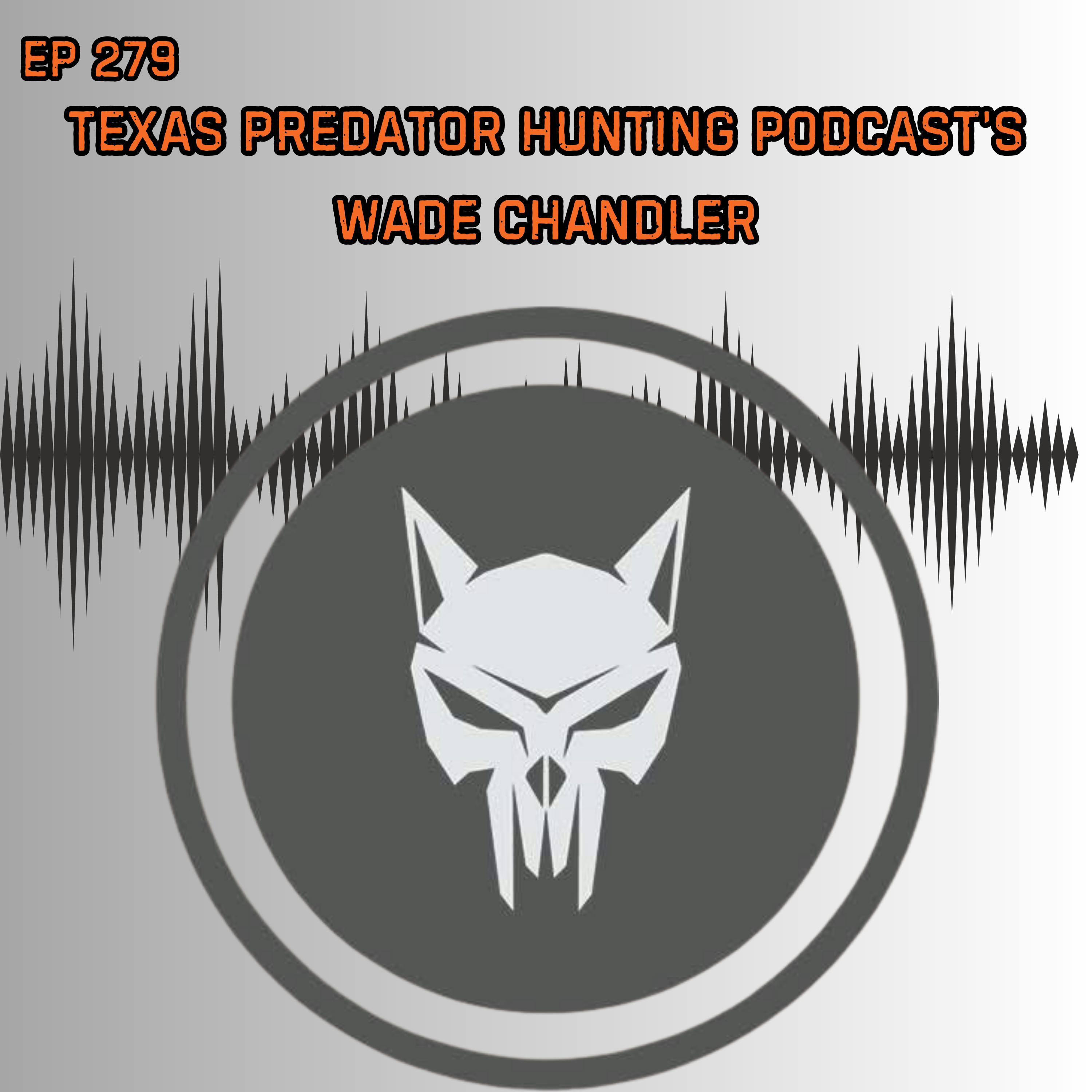 Missouri Woods & Water - Talking With Texas Predator Hunting Podcast's Wade Chandler episode artwork