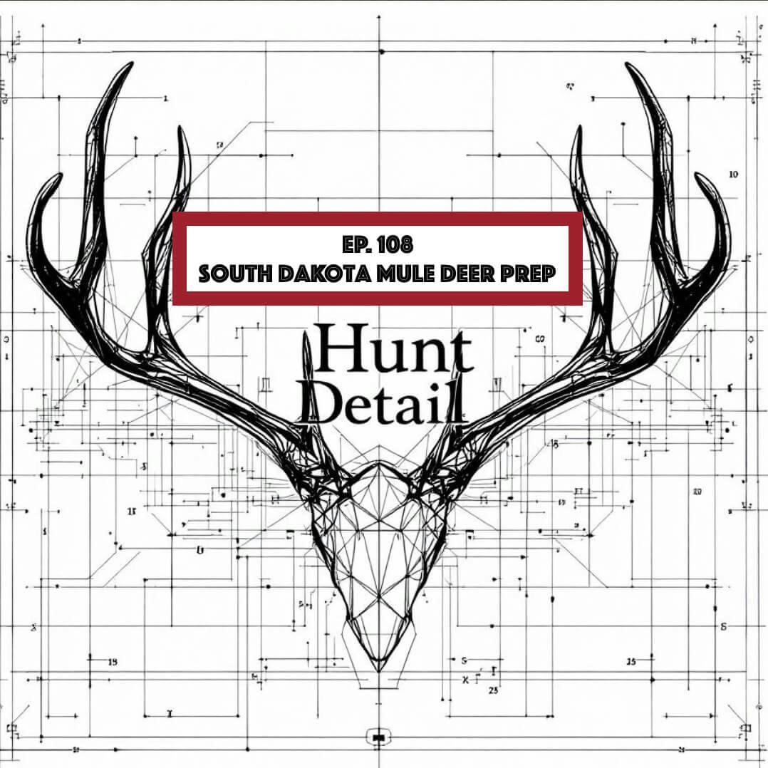 Hunt Detail - South Dakota Mule Deer Prep episode artwork