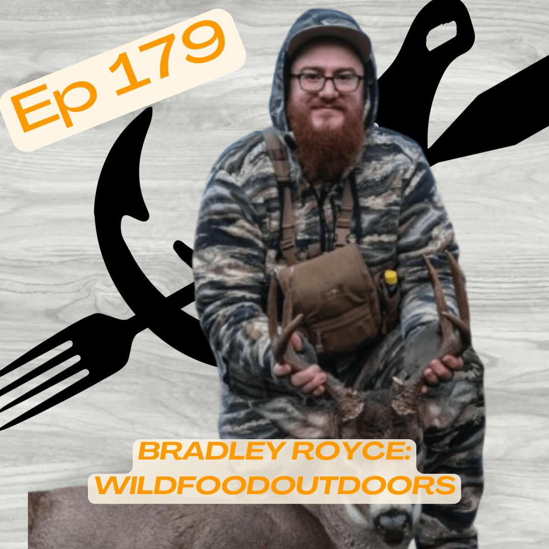 Huntavore - Ep 179 Bradley Royce; WildFoodOutdoors episode artwork