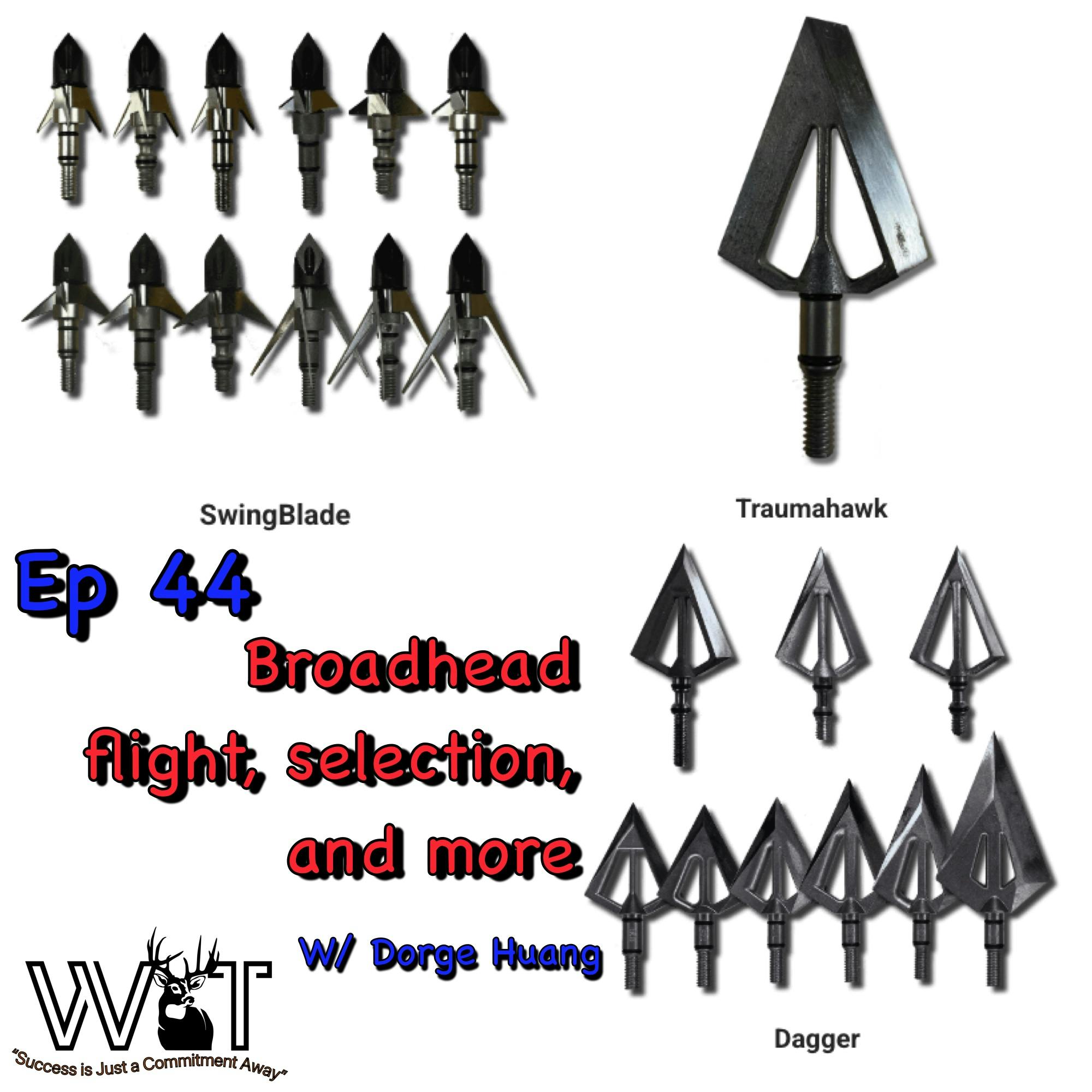 Wing & Tail Boys - Broadhead FLight, Selection, and More w/ Dorge Huang episode artwork