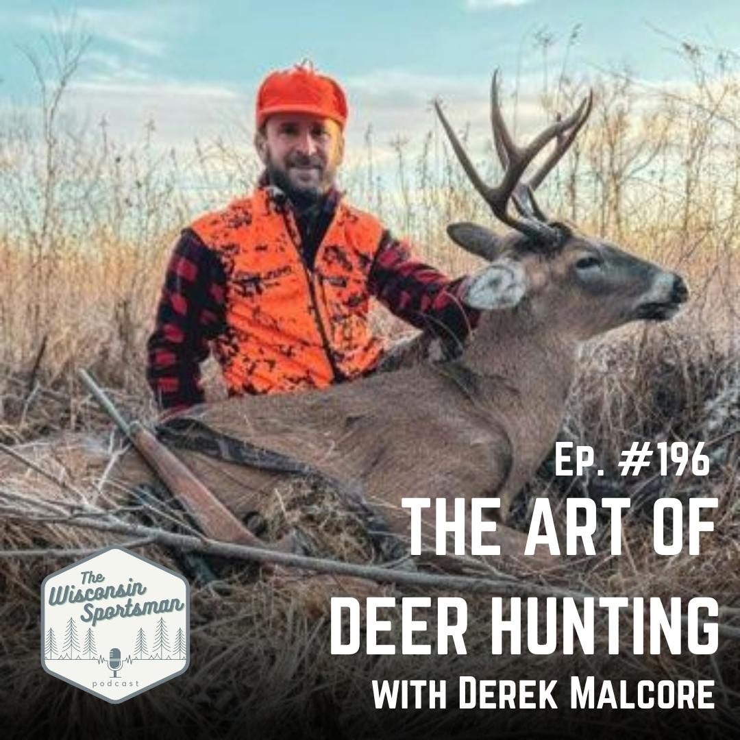 Wisconsin Sportsman - The Art of Deer Hunting with Derek Malcore episode artwork