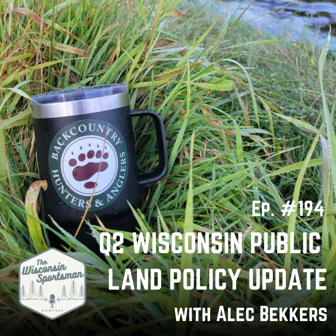 Wisconsin Sportsman - Q2 Wisconsin Public Land Policy Update w/ Alec Bekkers episode artwork