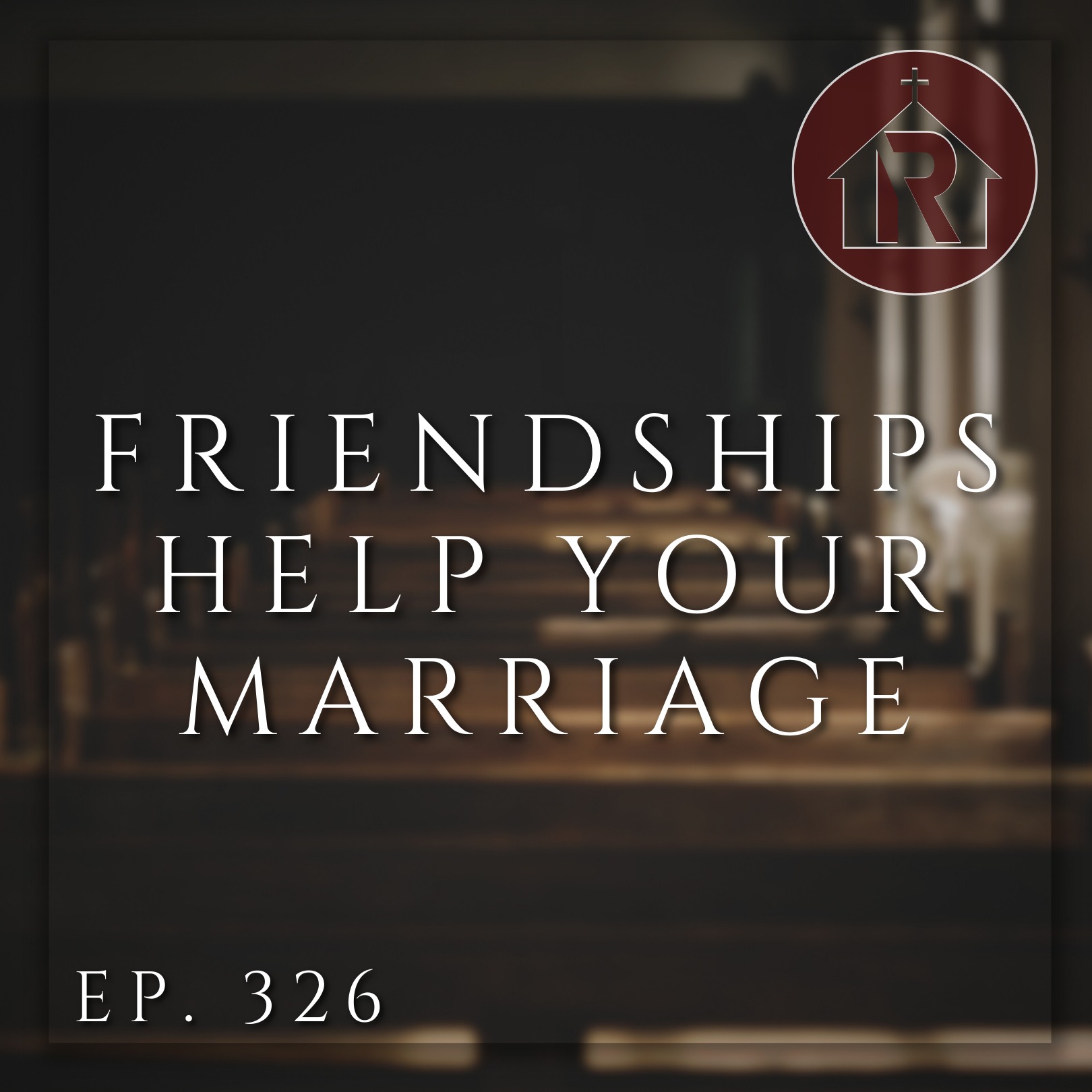 Friendships Help Your Marriage episode artwork