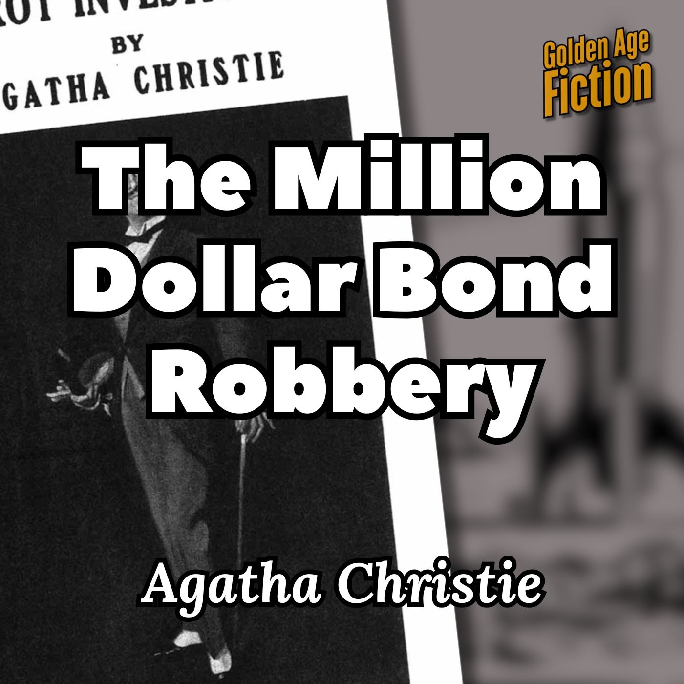 The Million Dollar Bond Robbery, by Agatha Christie