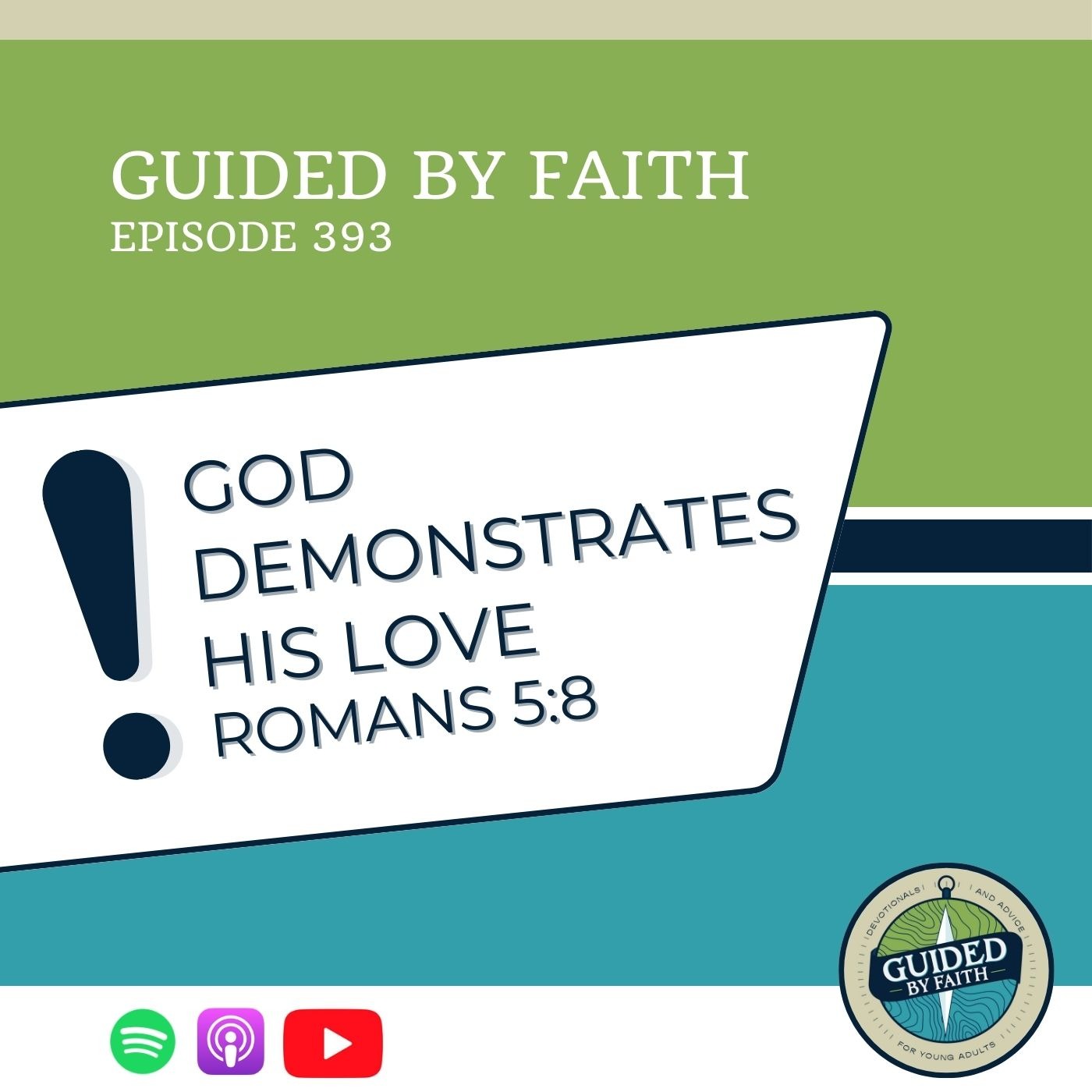 Ep. 393: God Demonstrates His Love - Romans 5:8