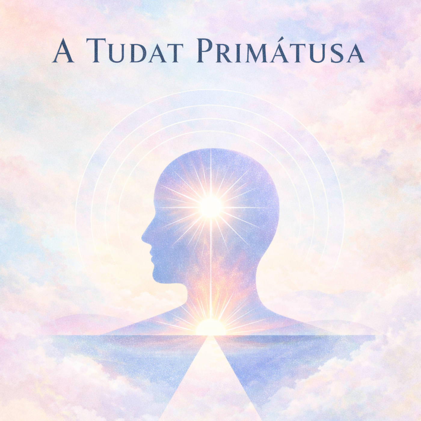 A Tudat Primátusa episode artwork