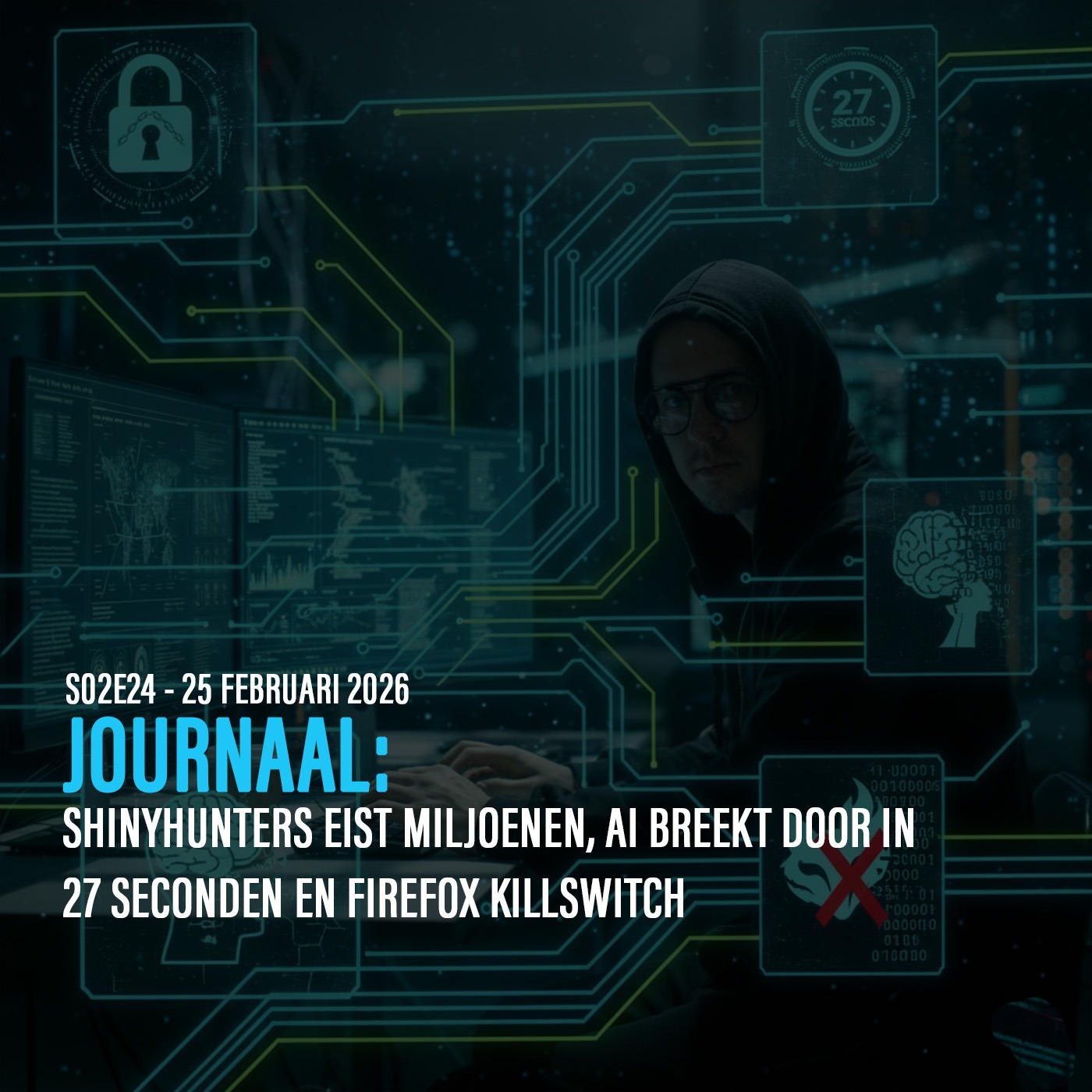 HET JOURNAAL: SHINYHUNTERS EIST MILJOENEN, AI BREEKT DOOR IN 27 SECONDEN EN FIREFOX KILLSWITCH episode artwork