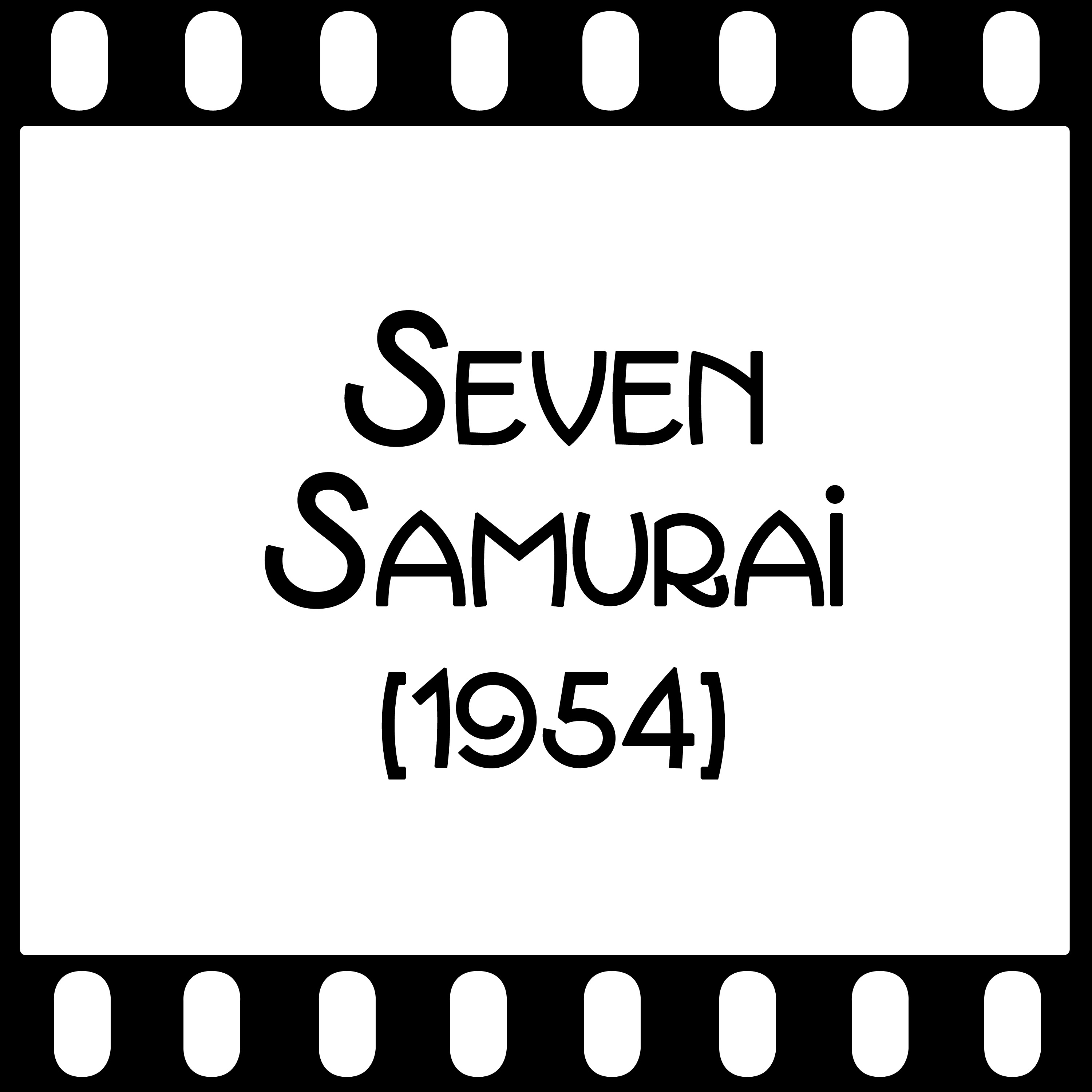 Episode 101 - "Seven Samurai" (1954) episode artwork
