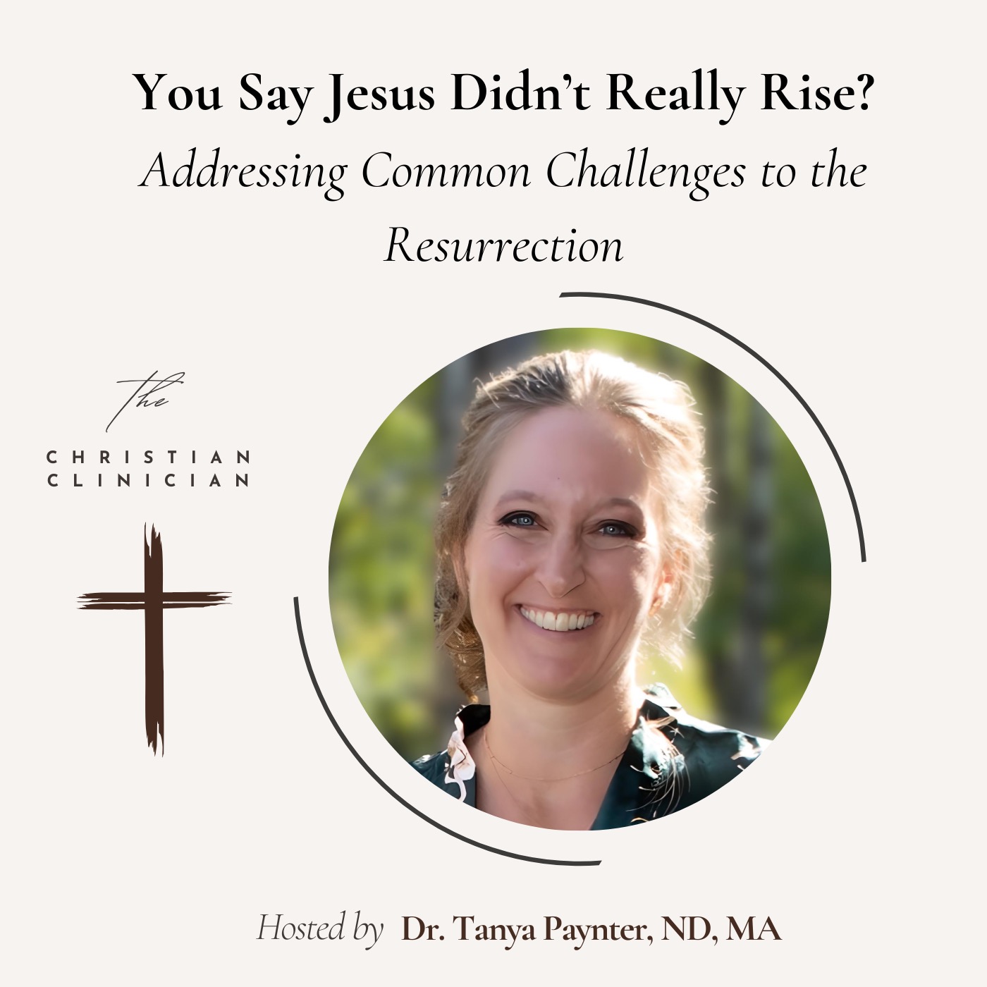 You Say Jesus Didn't Really Rise? Addressing Common Skeptic Challenges to the Resurrection S2E15 episode artwork