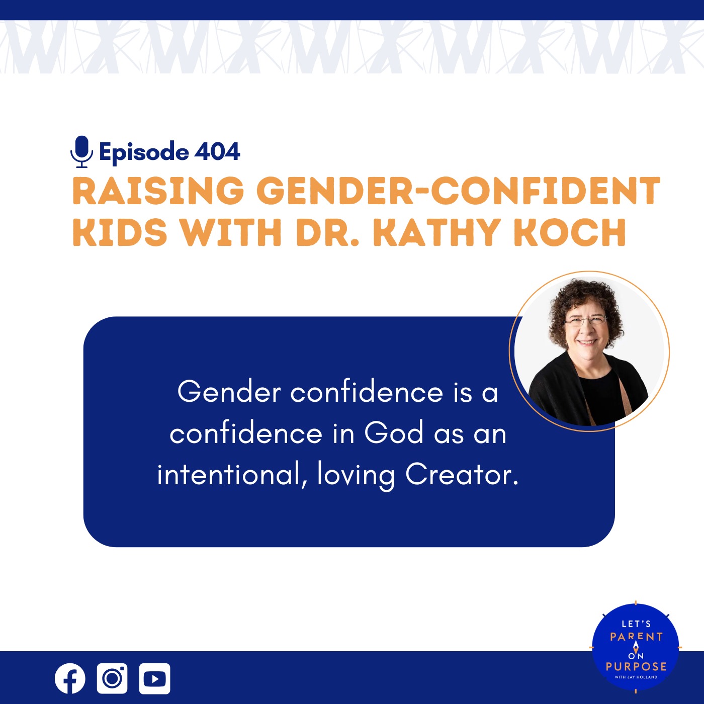 Ep. 404: Raising Gender Confident Kids with Dr. Kathy Koch