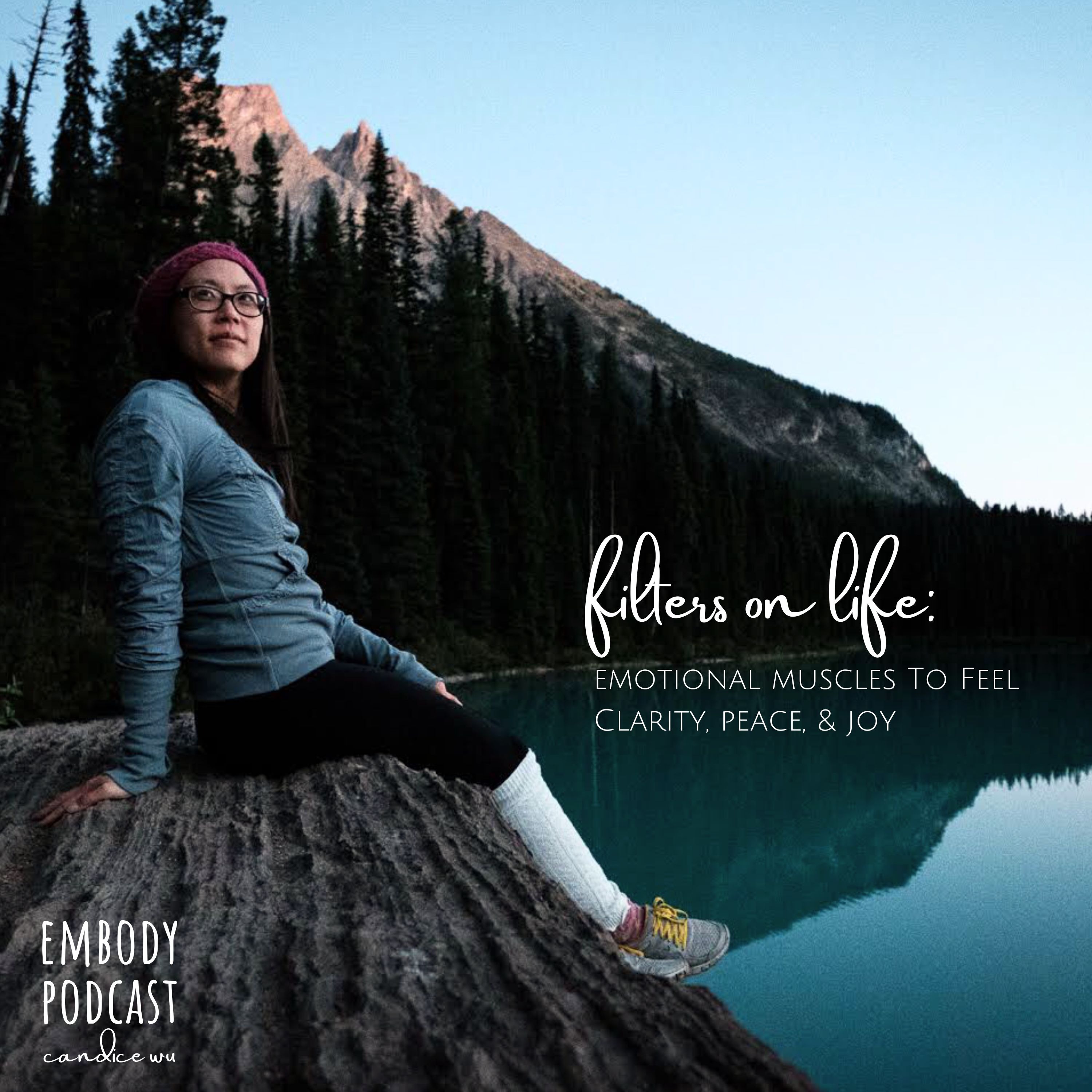 205: Filters on Life: Emotional Muscles to Feel Clarity, Peace & Joy episode artwork