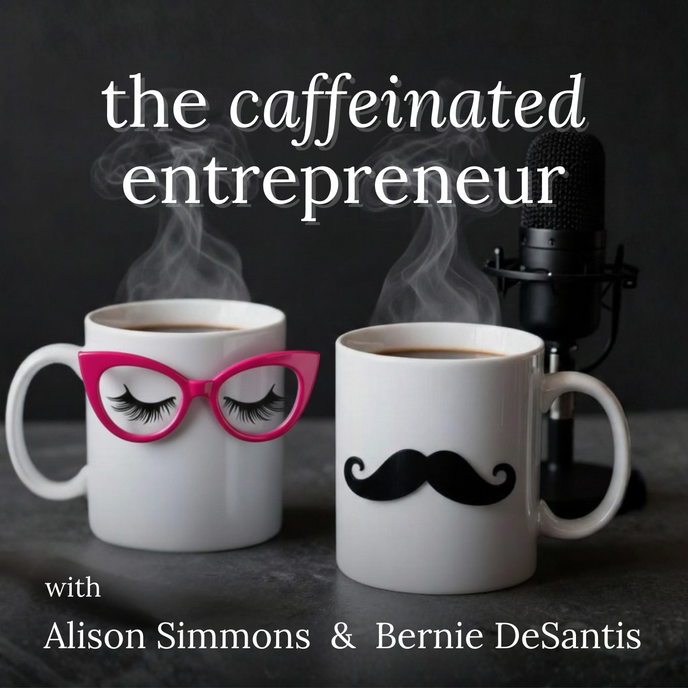 The Caffeinated Entrepreneur™ Podcast podcast artwork