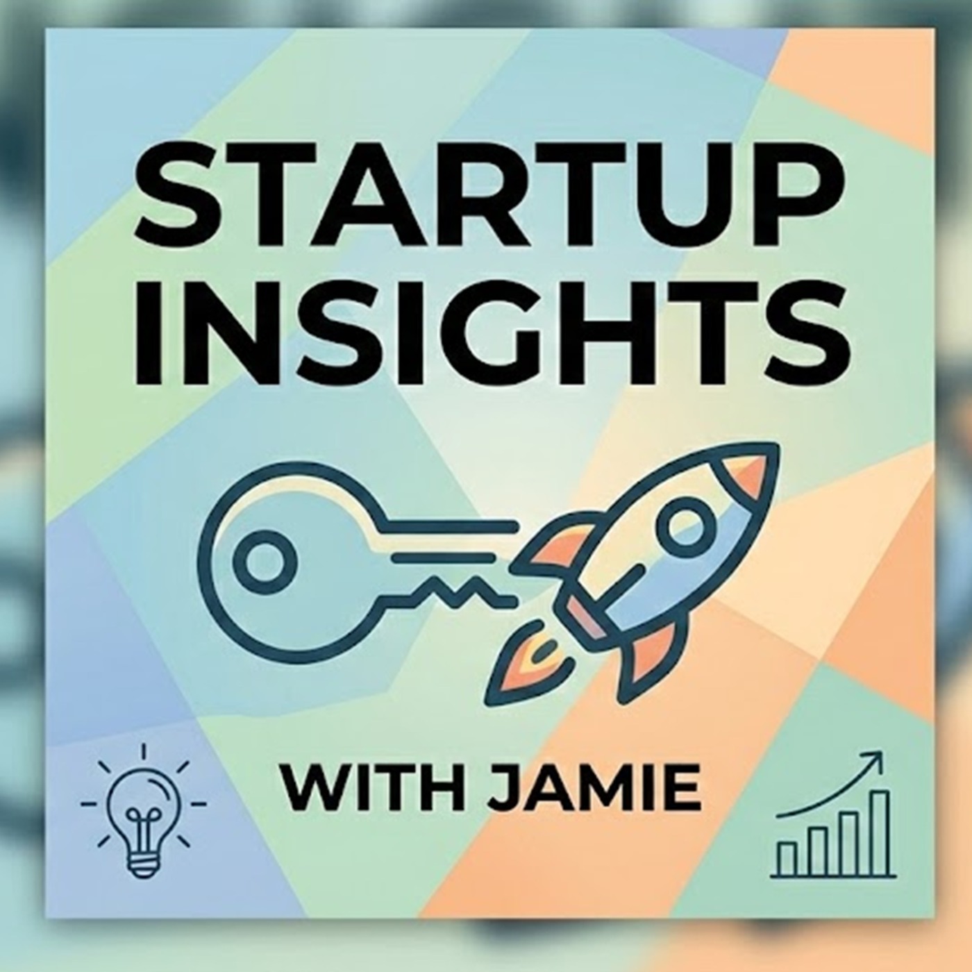Startup Insights with Jamie