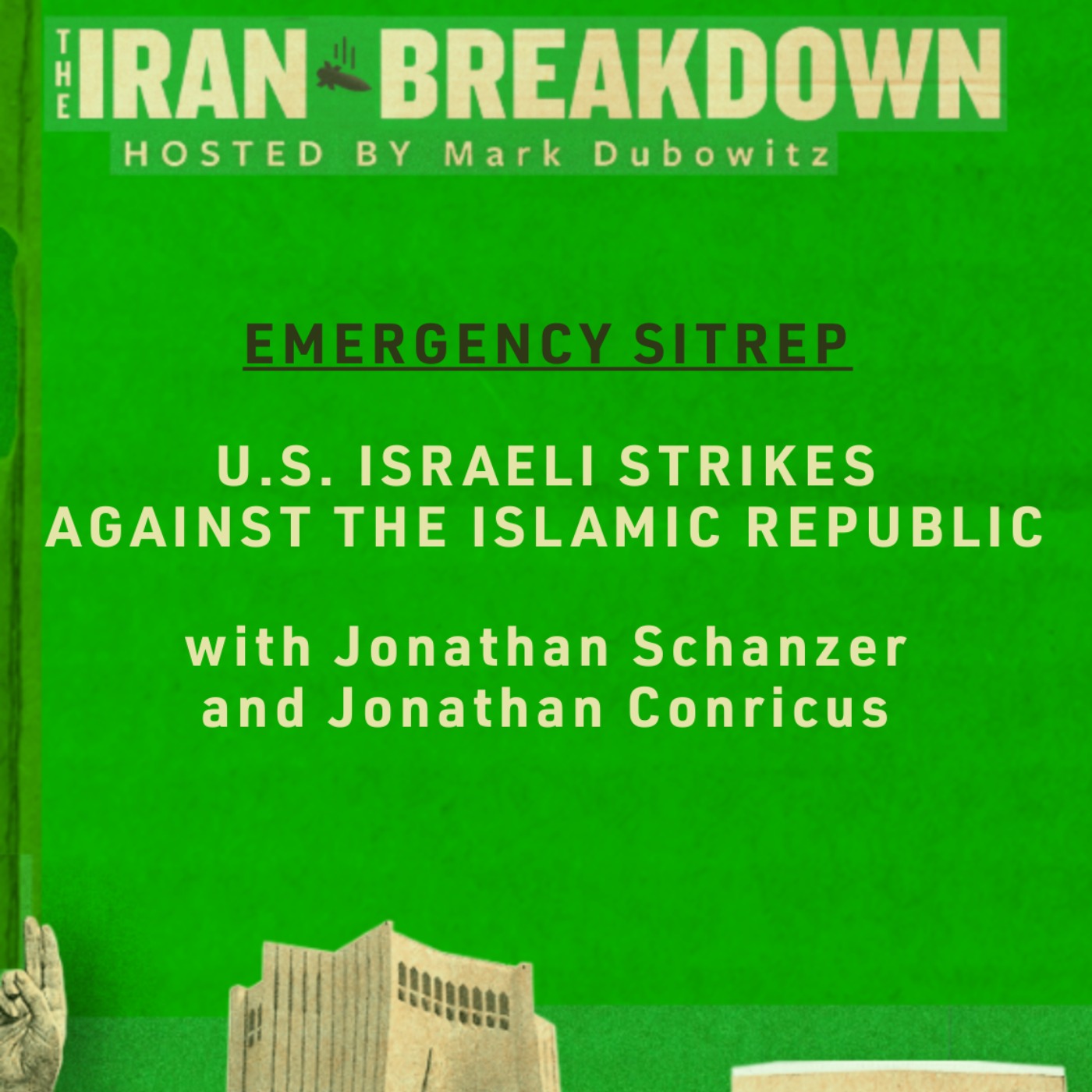 The Iran Breakdown SITREP: U.S. Israeli Strikes Against the Islamic Republic