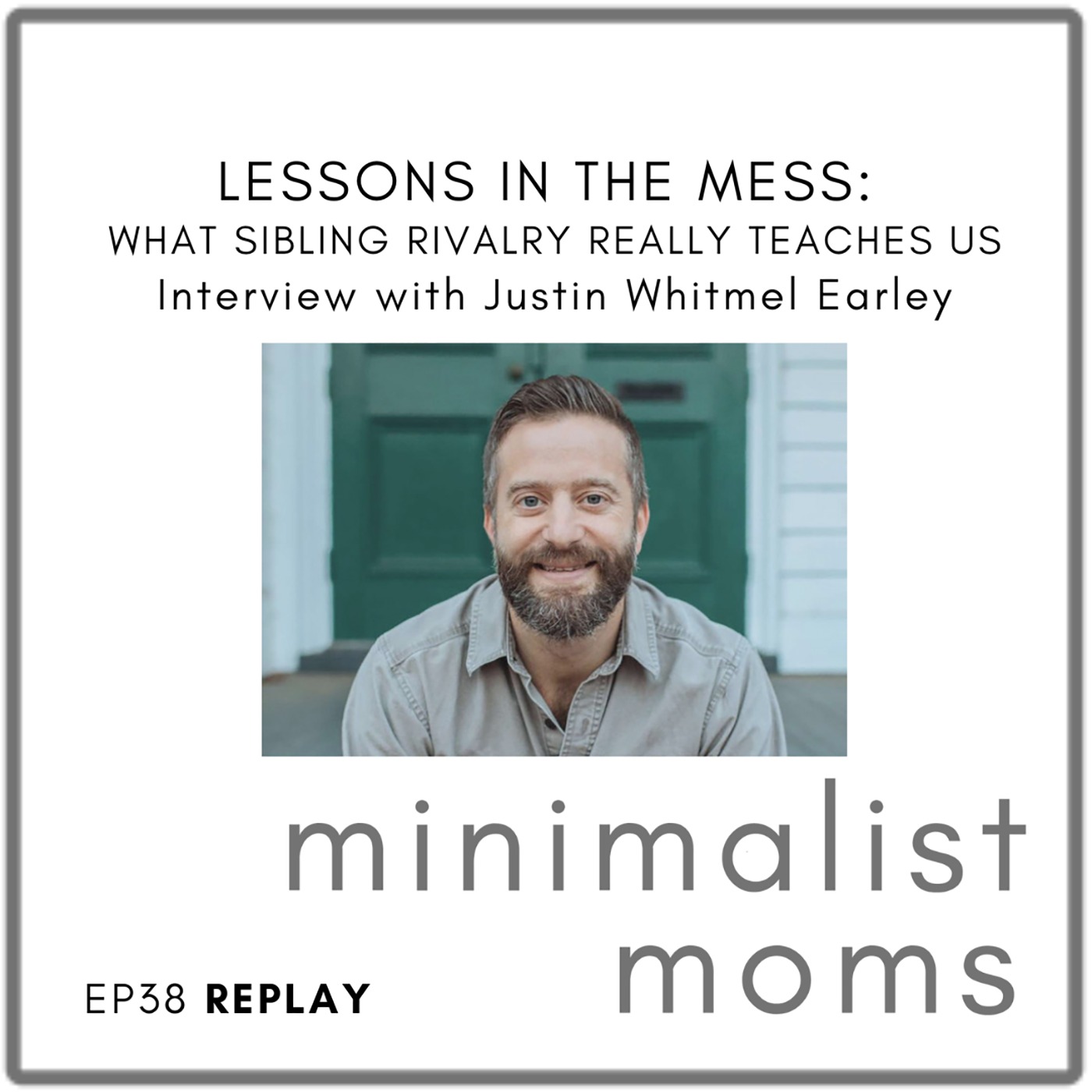 [REPLAY] Lessons in the Mess: What Sibling Rivalry Really Teaches Us | Justin Whitmel Earley