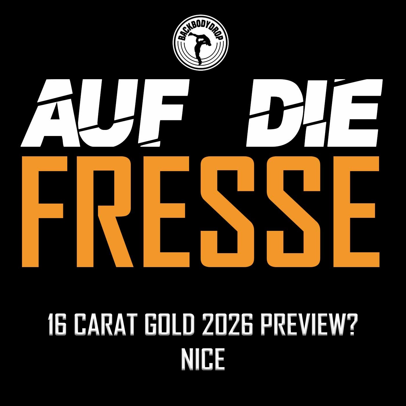 Auf Die Fresse #69 - wXw 16 Carat Gold 2026 Preview? Nice