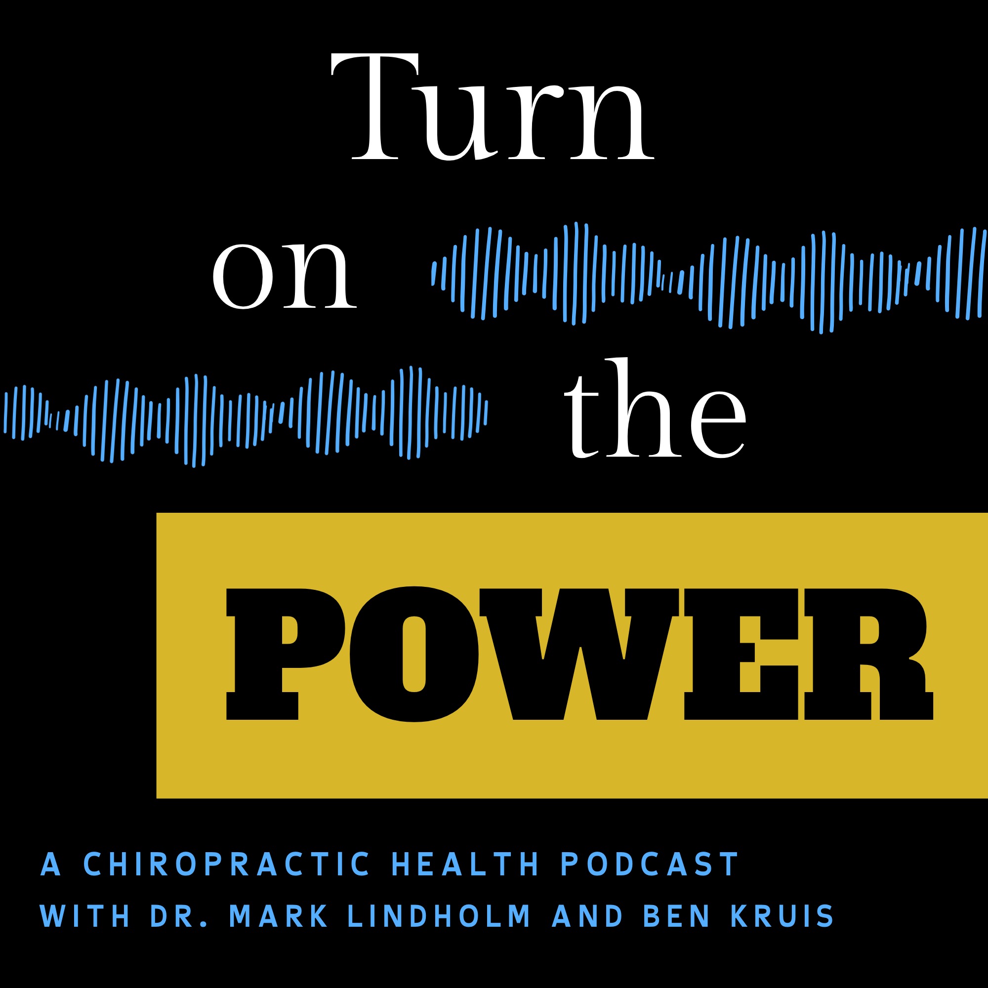 Turn on the Power: A Chiropractic Health Podcast cover art