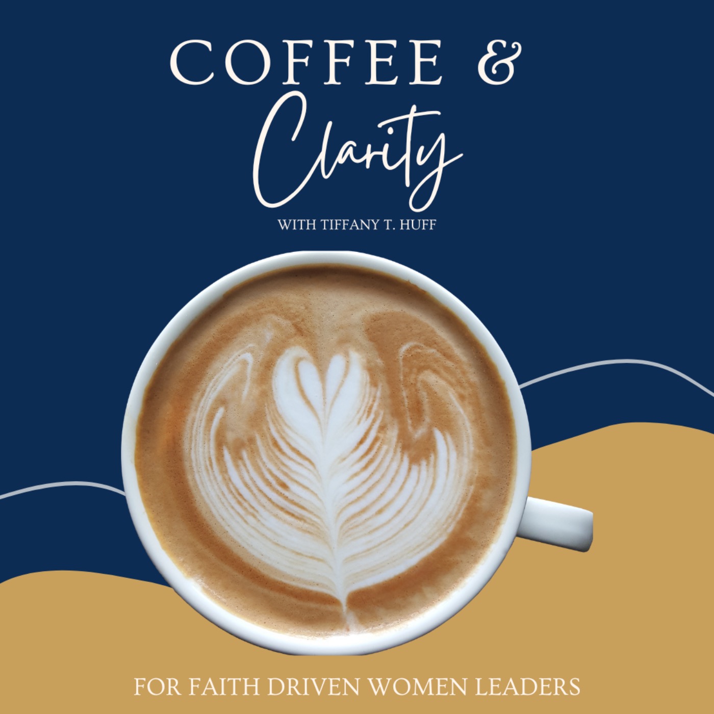Coffee & Clarity | For Faith Driven Women Leaders cover art