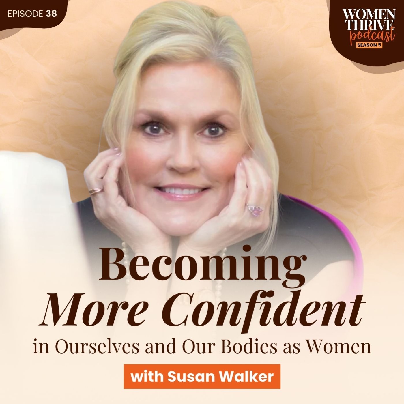 Becoming More Confident in Ourselves and Our Bodies as Women with Susan Walker