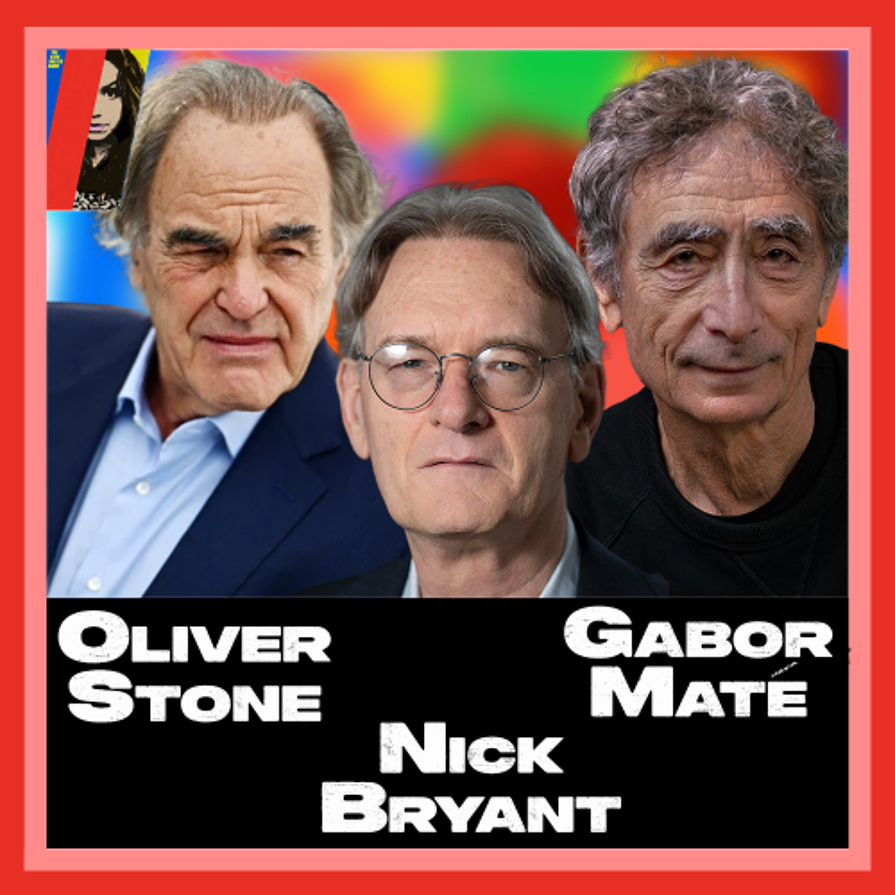 Oliver Stone, Gabor Maté, Nick Bryant on JFK, Israel & Epstein