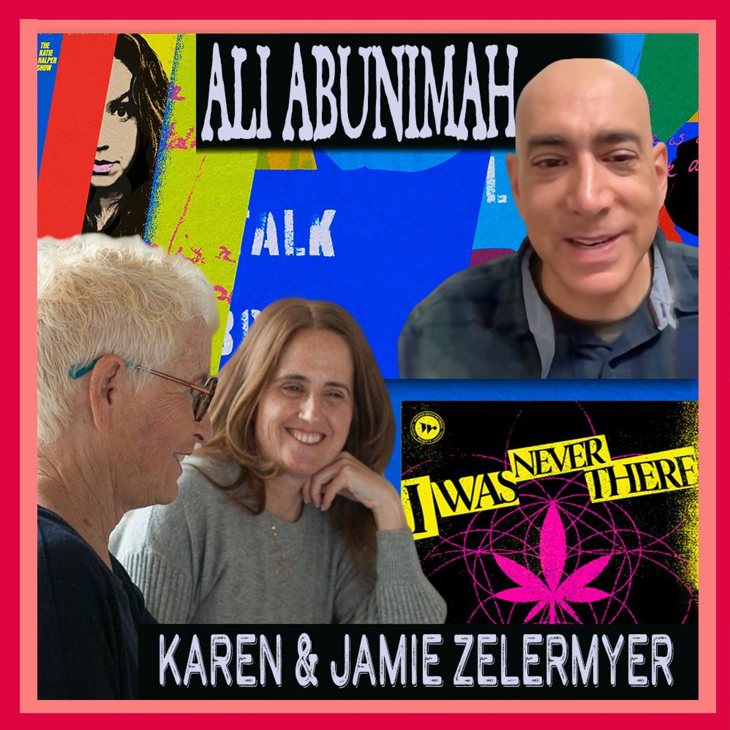 Ali Abunimah On Palestine, Karen & Jamie Zelermyer On 'I Was Never There'