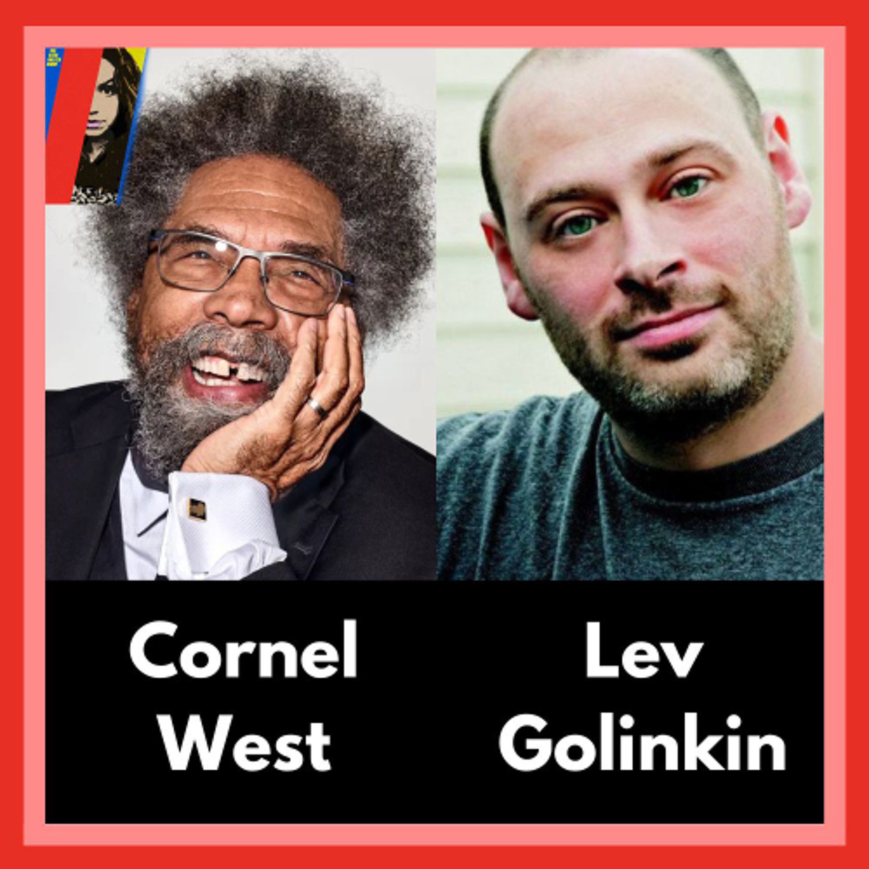 Cornel West On 'Multicultural Militarism' & 'Raw Fascism' + Lev Golinkin On 'Washington Warmongers'