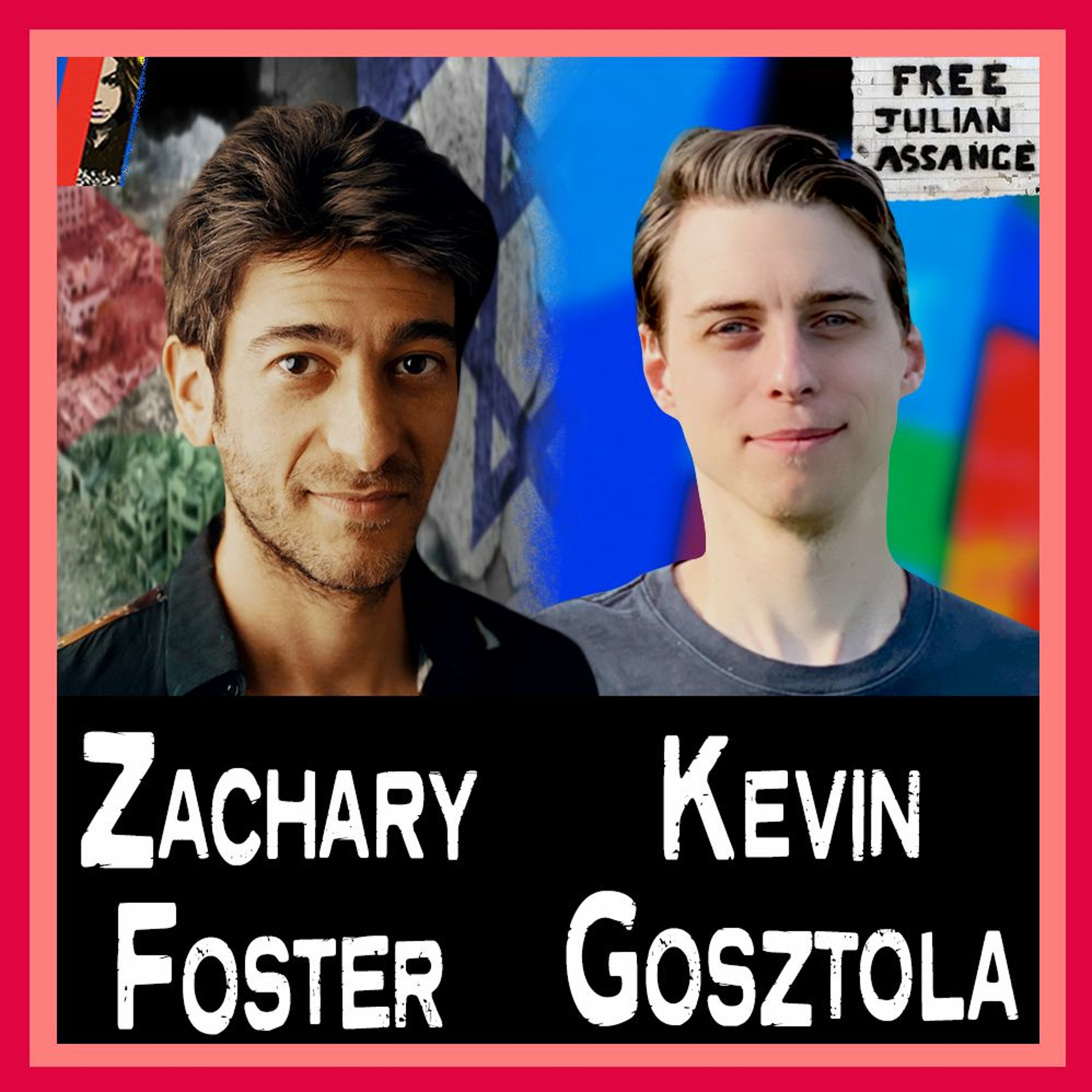 Jewish Historian Zachary Foster DEBUNKS Zionist Propaganda + Assange Updates With Kevin Gosztola