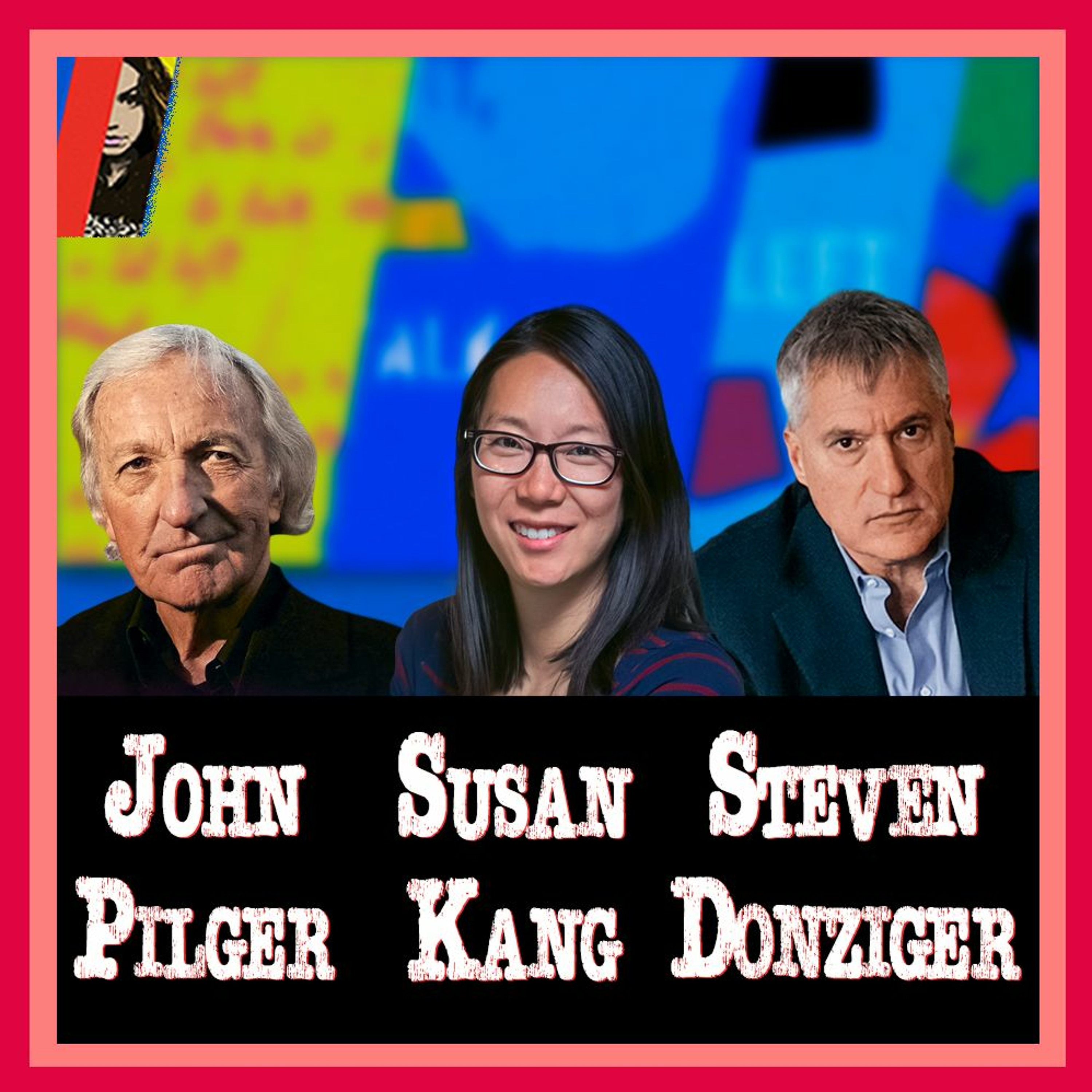 John Pilger, Susan Kang & Steven Donziger